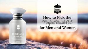 How to Pick the Perfect Musk Oil for Men and Women